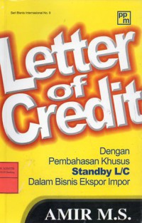 Letter Of Credit  Dengan Pembahasan Khusus Standby L/C Dalam Bisnis Ekspor Impor