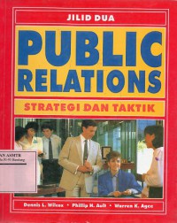 Public Relations Jilid 2 : Strategi dan Taktik