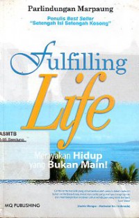 Fulfiling Life : Merayakan Hidup yang Bukan Main
