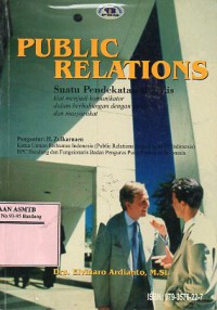 Public Relations Suatu Pendekatan Praktis Kiat Menjadi Komunikator Dalam Berhubungan Dengan Public & Masyarakat
