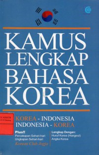 Kamus Lengkap Bahasa Korea. Korea-Indonesia, Indonesia-Korea