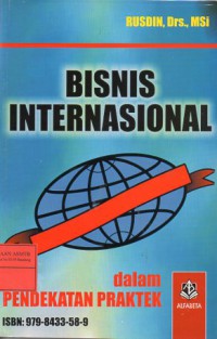 Bisnis Internasional Dalam Pendekatan Praktek