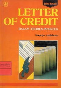 Letter Of Credit. Dalam Teori dan Praktek