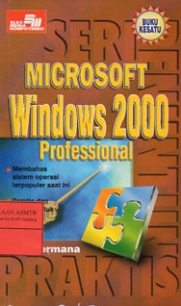 Microsoft Windows 2000 Professional. Buku Kesatu