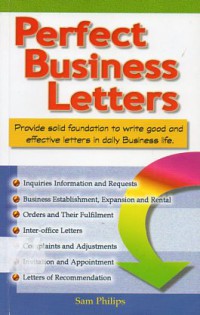 Perfect Business Letters. Provide Solid Foundation To Write Good and Effective Letters In Daily Business Life
