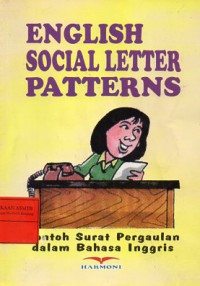 English Social Letter Patterns. Contoh Surat Pergaulan Dalam Bahasa Inggris