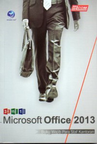 3 In 1 Microsoft Office 2013. Buku Wajib Para Staf Kantoran
