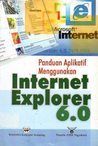 Panduan Aplikatif Menggunakan Internet Explorer 6.0