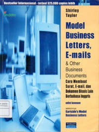 Model Business Letters, E-mails & Other Business Documents: Cara Membuat Surat, E-mail, dan Dokumen Bisnis Lain Bebahasa Inggris