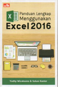Panduan Lengkap Menggunakan Excel 2016
