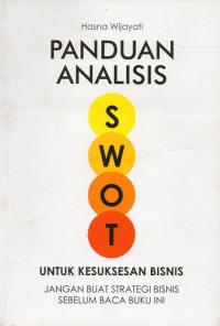 Panduan Analisis SWOT Untuk Kesuksesan Bisnis