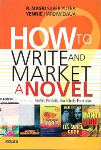 How To Write and Market A Novel