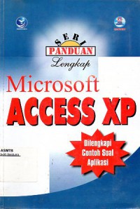 Seri Panduan Lengkap Microsoft Access XP