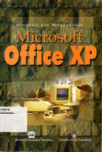 Mengenal dan Menggunakan Microsoft Office XP