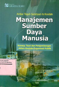 Manajemen SDM : Konsep , Teori dan Pengembangan dalam Konteks Organisasi Publik