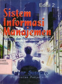 Sistem Informasi Manajemen : Konsep dan Pengembangannya