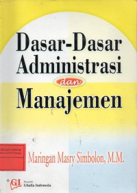 Dasar-dasar Administrasi dan Manajemen