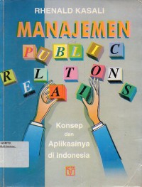 Manajemen Public Relations : Konsep dan Aplikasinya di Indonesia