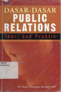 Dasar-Dasar Public Relations : Teori dan Praktik