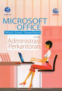 Microsoft Office (Word-Excel-Power Point) Untuk Administrasi Perkantoran